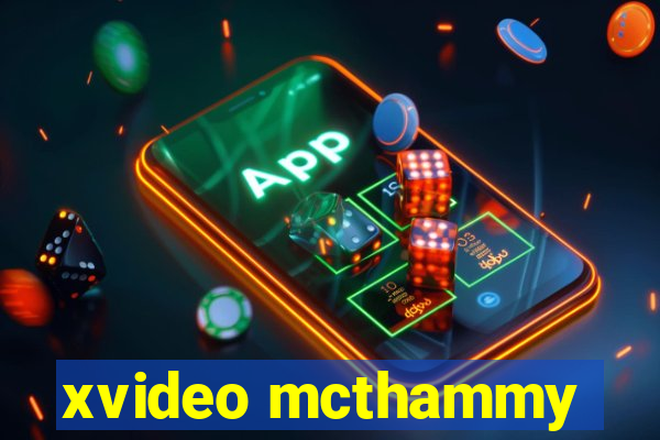 xvideo mcthammy